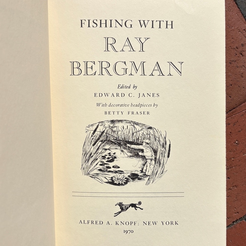 Fishing with Ray Bergman Fisherman Fly Fishing Outdoors Fresh Water Flies